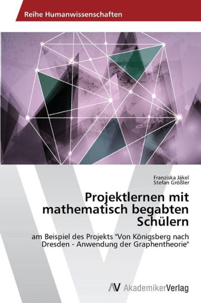 Projektlernen mit mathematisch begabten Schülern