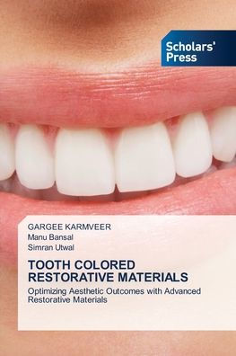 Tooth Colored Restorative Materials