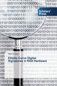 Title: Elliptic Curve Digital Signatures in RSA Hardware, Author: Martin Krisell