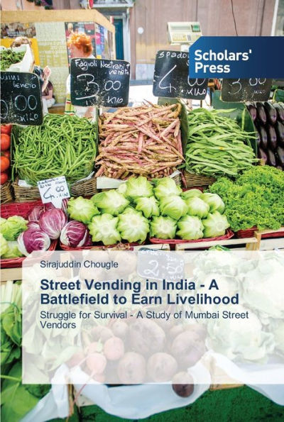 Street Vending in India - A Battlefield to Earn Livelihood