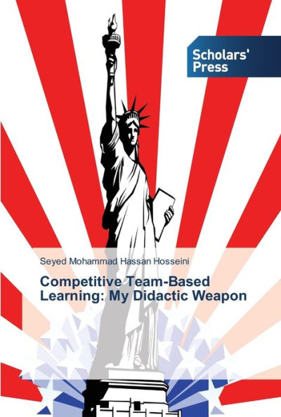 Competitive Team-Based Learning: My Didactic Weapon