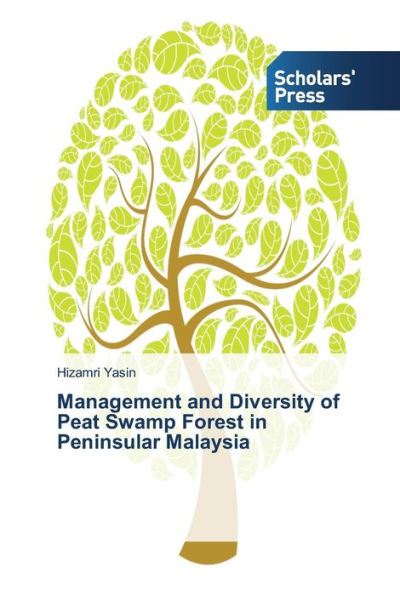 Management and Diversity of Peat Swamp Forest in Peninsular Malaysia