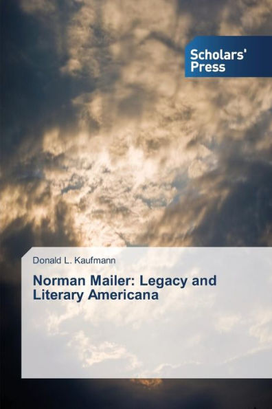 Norman Mailer: Legacy and Literary Americana