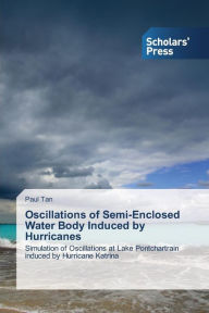 Title: Oscillations of Semi-Enclosed Water Body Induced by Hurricanes, Author: Paul Tan