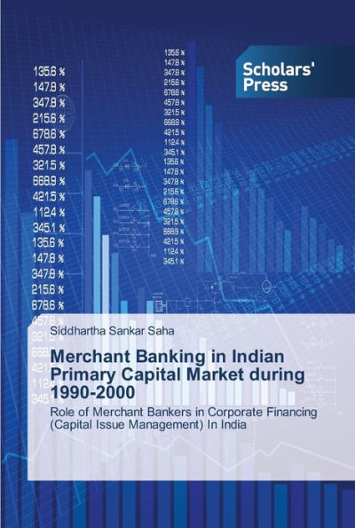 Merchant Banking in Indian Primary Capital Market during 1990-2000
