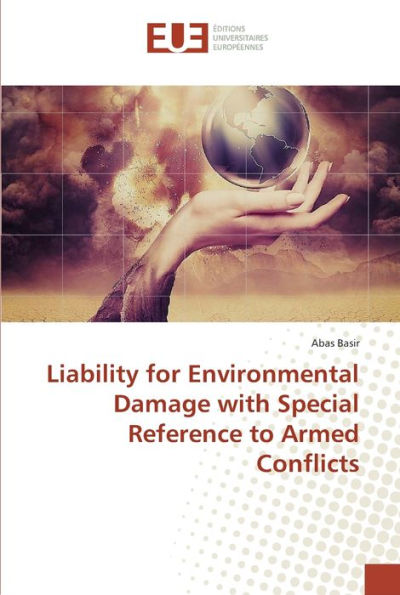 Liability for Environmental Damage with Special Reference to Armed Conflicts