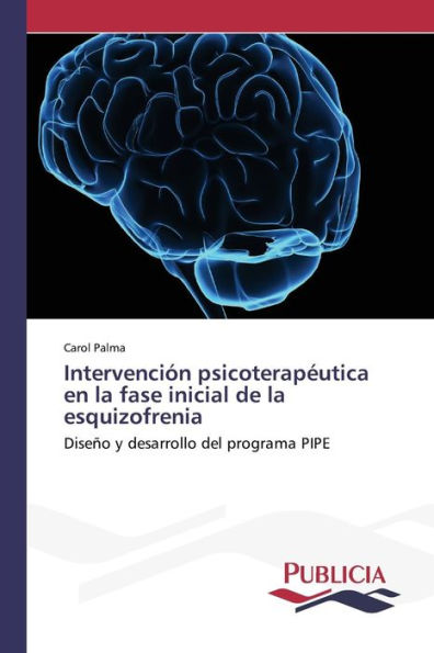 Intervención psicoterapéutica en la fase inicial de la esquizofrenia