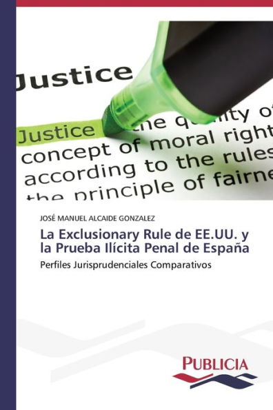 La Exclusionary Rule de EE.UU. y la Prueba Ilícita Penal de España