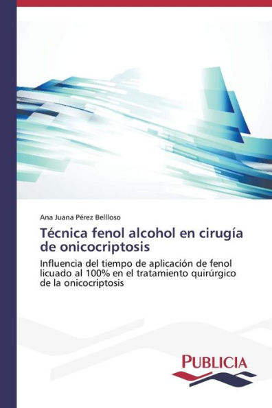 Técnica fenol alcohol en cirugía de onicocriptosis