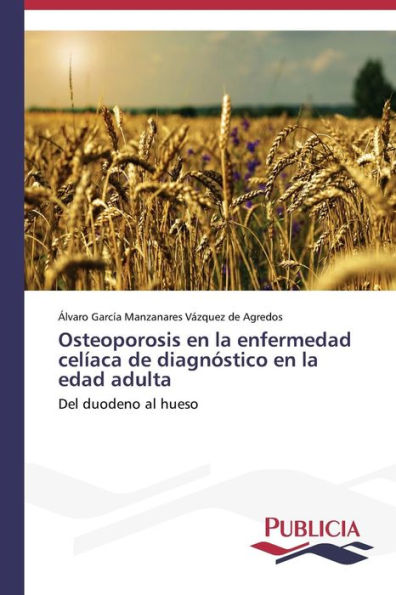 Osteoporosis en la enfermedad celíaca de diagnóstico en la edad adulta