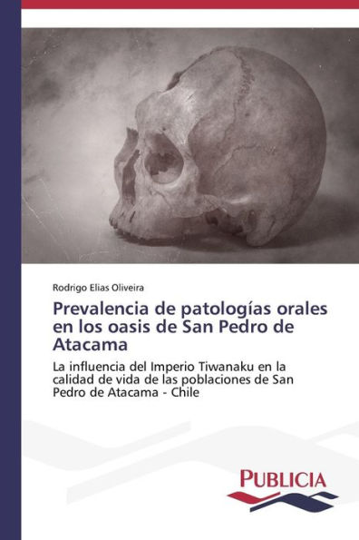 Prevalencia de patologías orales en los oasis de San Pedro de Atacama