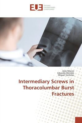 Intermediary Screws in Thoracolumbar Burst Fractures
