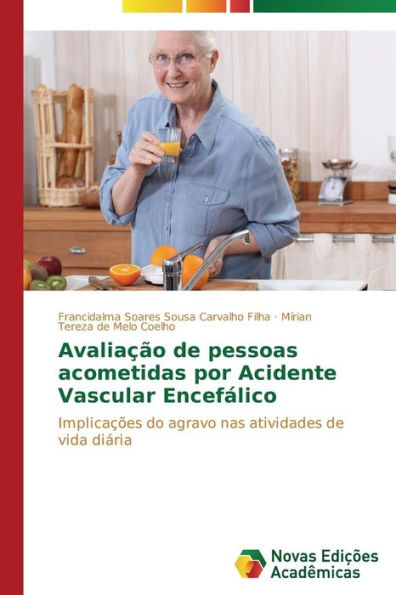 Avaliação de pessoas acometidas por Acidente Vascular Encefálico