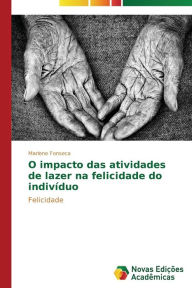 Title: O impacto das atividades de lazer na felicidade do indivíduo, Author: Fonseca Marlene