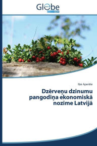 Title: Dz Rve U Dzinumu Pangodi a Ekonomisk Noz Me Latvij, Author: Apen Te Ilze