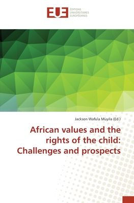 African values and the rights of the child: Challenges and prospects