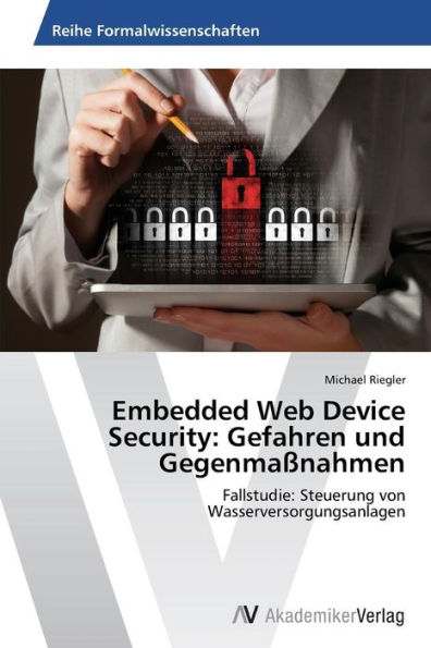 Embedded Web Device Security: Gefahren und Gegenmaßnahmen