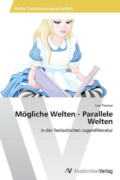 Mogliche Welten - Parallele Welten