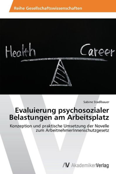 Evaluierung psychosozialer Belastungen am Arbeitsplatz