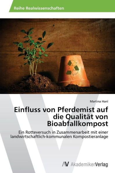 Einfluss von Pferdemist auf die Qualität von Bioabfallkompost