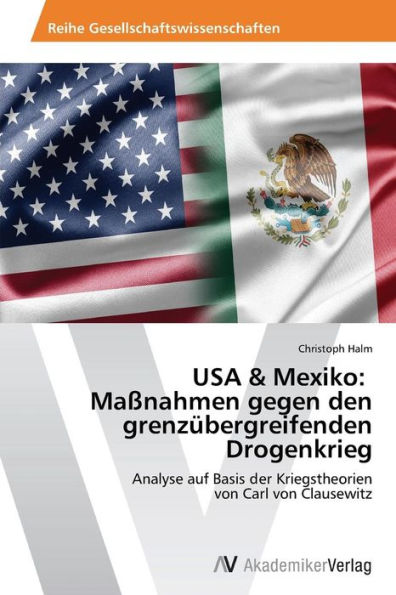 USA & Mexiko: Maßnahmen gegen den grenzübergreifenden Drogenkrieg