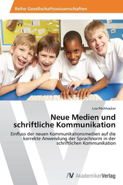 Neue Medien und schriftliche Kommunikation