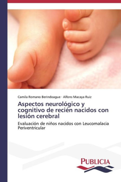 Aspectos neurológico y cognitivo de recién nacidos con lesión cerebral