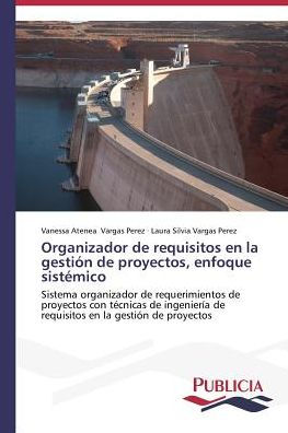 Organizador de requisitos en la gestión de proyectos, enfoque sistémico