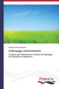 Title: Liderazgo universitario, Author: Deyanira Meza Cascante