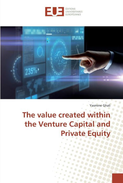 The value created within the Venture Capital and Private Equity