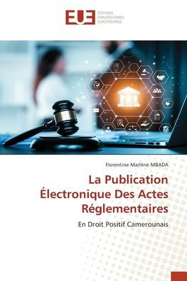 La Publication ï¿½lectronique Des Actes Rï¿½glementaires