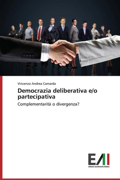 Democrazia deliberativa e/o partecipativa