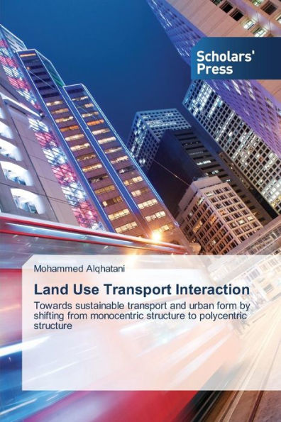 Land Use Transport Interaction