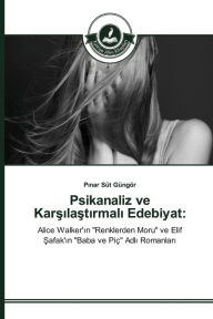 Title: Psikanaliz ve Karsilastirmali Edebiyat, Author: Süt Güngör Pinar