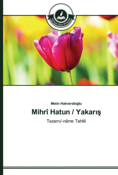 Mihrî Hatun / Yakaris
