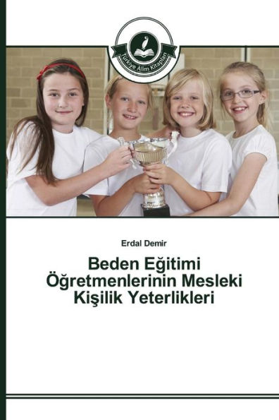 Beden Egitimi Ögretmenlerinin Mesleki Kisilik Yeterlikleri