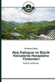 Title: Akis Katsayisi ve Büyük Havzalarda Hesaplama Yöntemleri, Author: Ali Osman Pektas