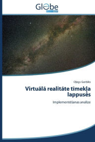 Title: Virtuala realitate timekla lappuses, Author: Gorbiks Olegs