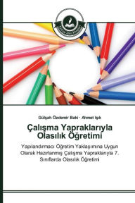 Title: Çalisma Yapraklariyla Olasilik Ögretimi, Author: Gülsah Özdemir Baki