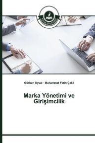 Title: Marka Yönetimi ve Girisimcilik, Author: Gürhan Uysal