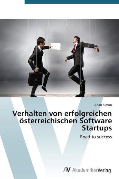 Verhalten von erfolgreichen österreichischen Software Startups