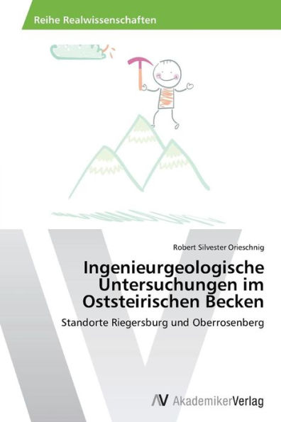 Ingenieurgeologische Untersuchungen im Oststeirischen Becken