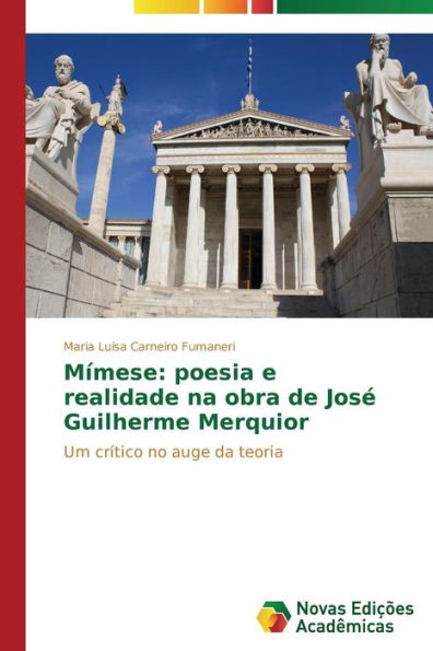 Mímese: poesia e realidade na obra de José Guilherme Merquior