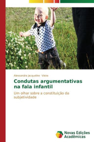 Title: Condutas argumentativas na fala infantil, Author: Vieira Alessandra Jacqueline