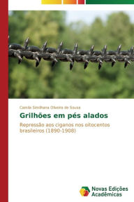 Title: Grilhões em pés alados, Author: Oliveira de Sousa Camila Similhana