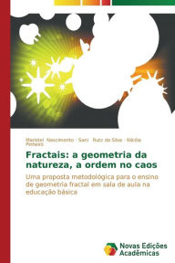 Title: Fractais: a geometria da natureza, a ordem no caos, Author: Nascimento Maristel