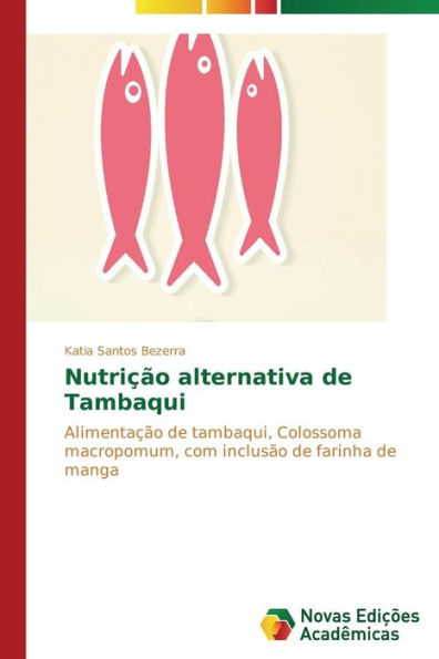 Nutrição alternativa de Tambaqui