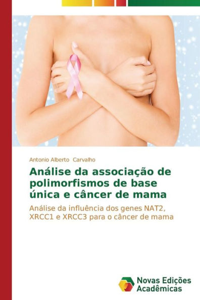 Análise da associação de polimorfismos de base única e câncer de mama