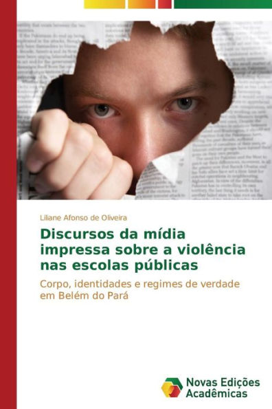 Discursos da mídia impressa sobre a violência nas escolas públicas