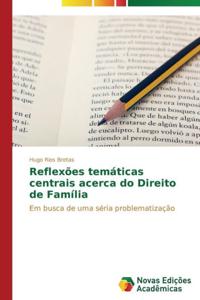 Reflexões temáticas centrais acerca do Direito de Família